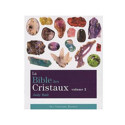 La Bible des Cristaux par Judy Hall (Volume 2)