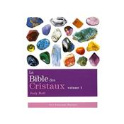 La Bible des Cristaux par Judy Hall (Volume 1)